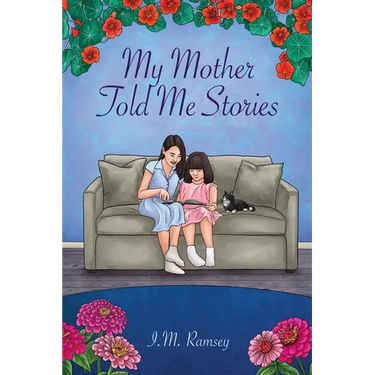 My Mother Told Me Stories