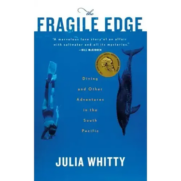 The Fragile Edge: Diving and Other Adventures in the South Pacific