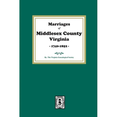 Marriages of Middlesex County, Virginia, 1740-1852
