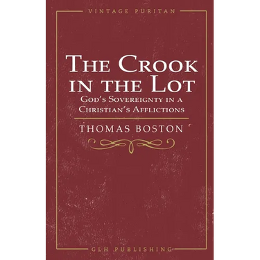 The Crook in the Lot: God's Sovereignty in a Christian's Afflictions