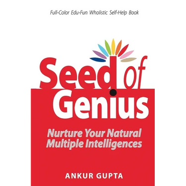 Seed of Genius: Nurture Your Natural Intelligences