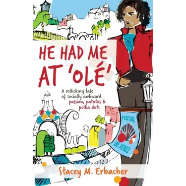 He Had Me At 'Olé': A Rollicking Tale of Socially Awkward Passion, Patatas & Polka Dots