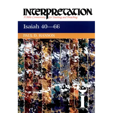 Isaiah 40-66: Interpretation: A Bible Commentary for Teaching and Preaching