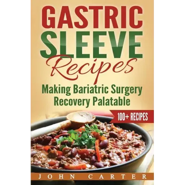 Gastric Sleeve Recipes: Making Bariatric Surgery Recovery Palatable