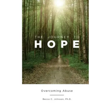 The Journey to Hope: Overcoming Abuse