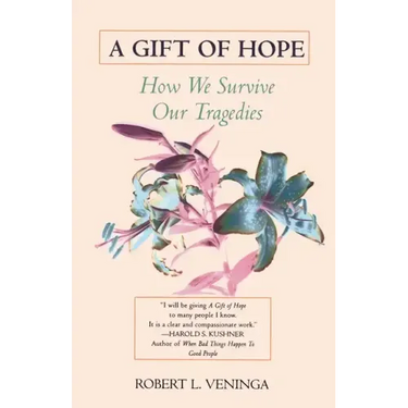 A Gift of Hope: How We Survive Our Tragedies