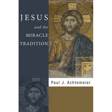 Jesus and the Miracle Tradition