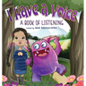 I Have A Voice: A Book of Listening