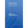 Values in Sport: Elitism, Nationalism, Gender Equality and the Scientific Manufacturing of Winners