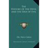 The History of the Devil and the Idea of Evil