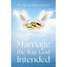 Marriage the Way God Intended