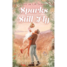 Sparks Still Fly