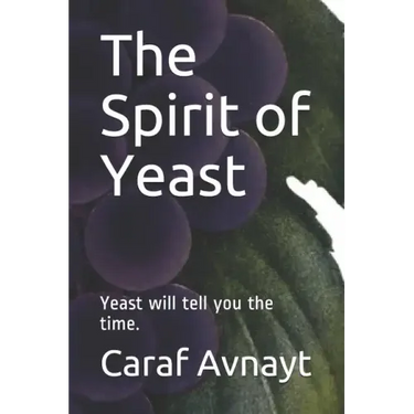 The Spirit of Yeast: Yeast Will Tell You the Time.
