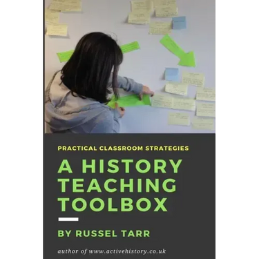 A History Teaching Toolbox: Practical classroom strategies