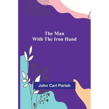 The Man with the Iron Hand