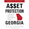 Asset Protection: Planning for Business Owners, Real Estate Operators, Professionals, and Investors in Georgia