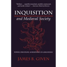 Inquisition and Medieval Society: Power, Discipline, and Resistance in Languedoc