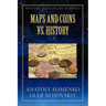 Maps and Coins vs History