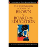 The Unfinished Agenda of Brown v. Board of Education