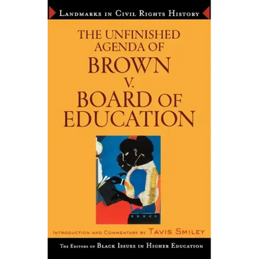 The Unfinished Agenda of Brown v. Board of Education