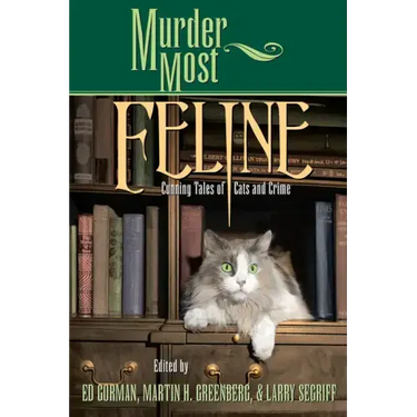 Murder Most Feline: Cunning Tales of Cats and Crime