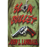Slow Bullet