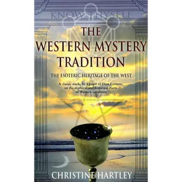 The Western Mystery Tradition: The Esoteric Heritage of the West