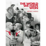 The World We Have Won: The Remaking of Erotic and Intimate Life