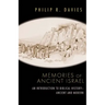 Memories of Ancient Israel: An Introduction to Biblical History--Ancient and Modern