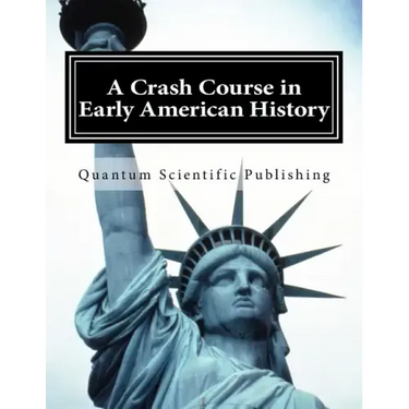 A Crash Course in Early American History