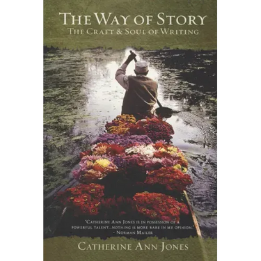 The Way of Story: The Craft & Soul of Writing