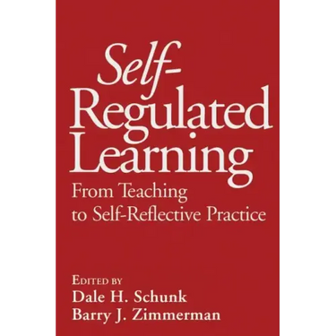 Self-Regulated Learning: From Teaching to Self-Reflective Practice
