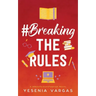 #BreakingTheRules
