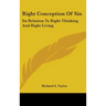 Right Conception of Sin: Its Relation to Right Thinking and Right Living