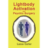 Lightbody Activation and Psychic Surgery