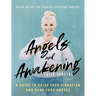 Angels and Awakening: A Guide to Raise Your Vibration and Hear Your Angels