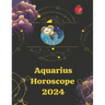 Aquarius Horoscope 2024