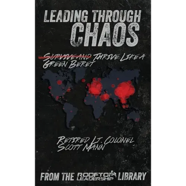 Leading Through Chaos: Thrive Like a Green Beret