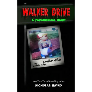 Walker Drive: A Paranormal Diary