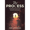 The Process: An Engaging Program That Explores Why You Behave the Way You Do and What You Can Do About It