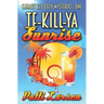 Te-Kill-Ya Sunrise