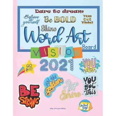 Vision Board Word Art: Over 300 Word Art Quotes to Cut and Past on Your 2021 Vision Board Vision Board Magazine 8.5x11 inch