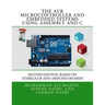 The AVR Microcontroller and Embedded Systems Using Assembly and C: Using Arduino Uno and Atmel Studio