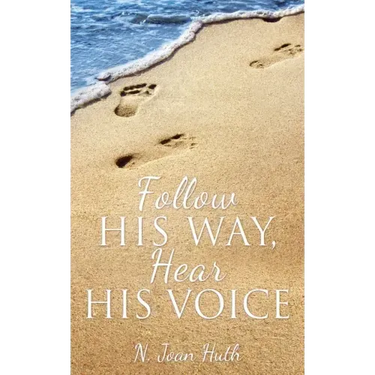 Follow His Way, Hear His Voice
