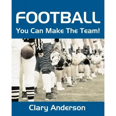 Football: You Can Make The Team!