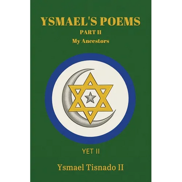 Ysmael's Poems Part II: My Ancestors