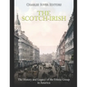 The Scotch-Irish: The History and Legacy of the Ethnic Group in America