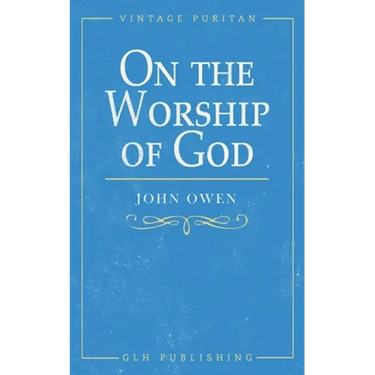 On the Worship of God