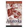 Anatevka: Die Geschichte von Tewje, dem Milchmann: Ein Klassiker der jiddischen Literatur