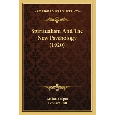 Spiritualism And The New Psychology (1920)